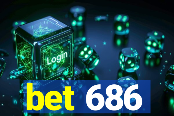 bet 686